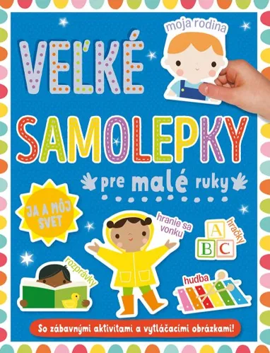 Ja a môj svet - Veľké samolepky pre malé ruky