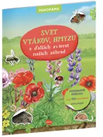 SVET VTÁKOV, HMYZU a ďalších zvierat našich záhrad – Knižka s plagátom a samolepkami SVET VTÁKOV, HMYZU a ďalších zvierat našich záhrad – Knižka s plagátom a samolepkami