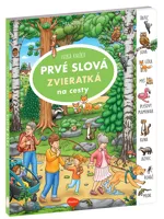 Na cesty – Veľká knižka ZVIERATKÁ – PRVÉ SLOVÁ Na cesty – Veľká knižka ZVIERATKÁ – PRVÉ SLOVÁ